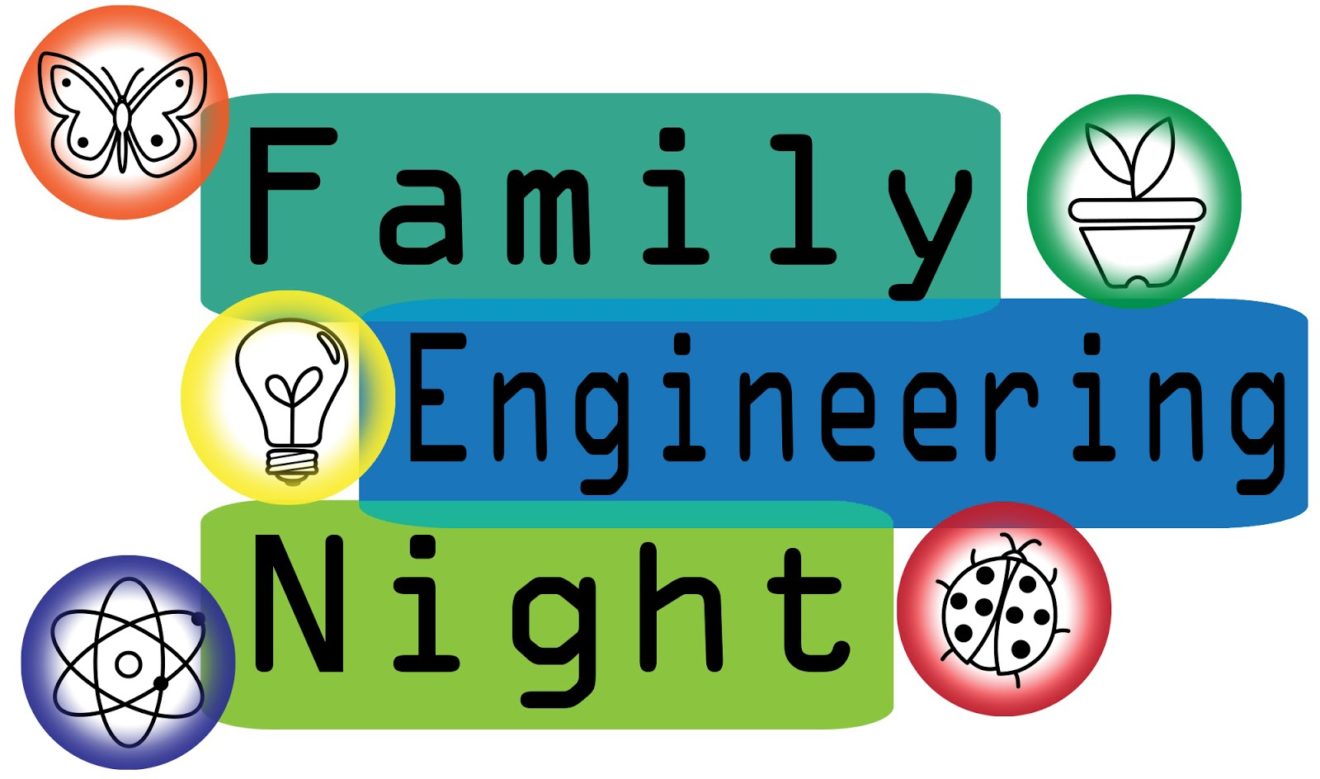 Join us for Family Engineering Night - March 8th from 5:45 to 7:45 pm
